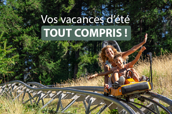Vos vacances d'été tout compris !