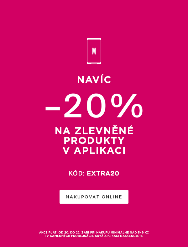 Navíc -20% na zlevněné produkty - pouze aplikace