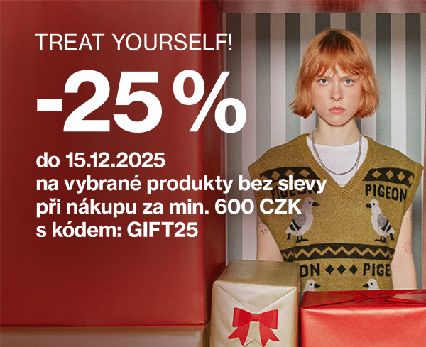 TREAT YOURSELF! -25 % na vybrané produkty bez slevy při nákupu za min. 600 CZK s kódem: GIFT25