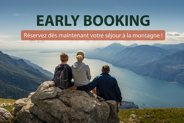 Early booking : réservez dès maintenant votre séjour à la montagne !
