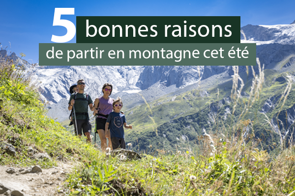 5 bonnes raisons de partir en montagne cet été