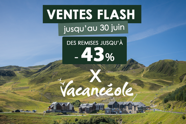 Ventes Flash jusqu'au 30 juin - des remise jusqu'à -43% X Vacanceole