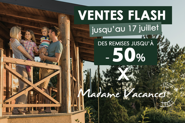 VENTE FLASH jusqu'au 17 juillet des remises jusqu'à -45% X Madame Vacances